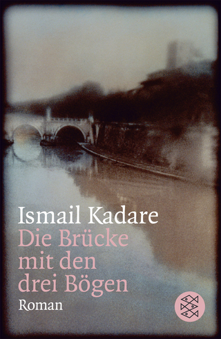 Die Brücke mit den drei Bögen - Ismail Kadare