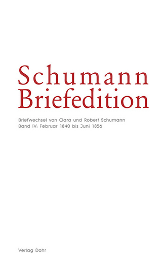 Schumann-Briefedition / Schumann-Briefedition I.7 - Anja Mühlenweg; Thomas Synofzik; Robert-Schumann-Haus Zwickau; Sophia Zeil