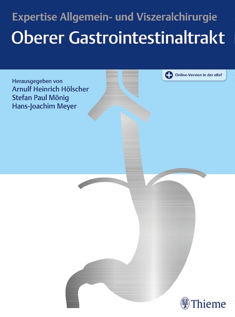 Expertise Allgemein- und Viszeralchirurgie: Oberer Gastrointestinaltrakt - 