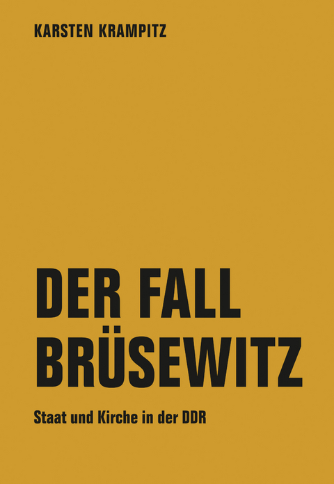 Der Fall Brüsewitz - Karsten Krampitz