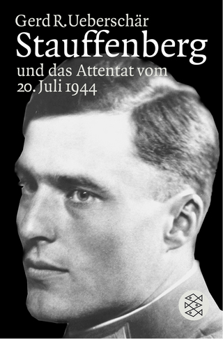Stauffenberg und das Attentat vom 20. Juli 1944 - Gerd R. Ueberschär