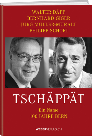 Tschäppät - Walter Däpp; Bernhard Giger; Jürg Müller-Muralt; Philipp Schori