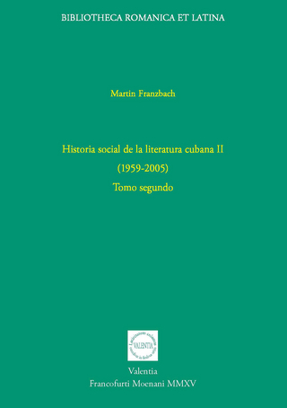 Historia social de la literatura cubana II (1959-2005) - Martin Franzbach