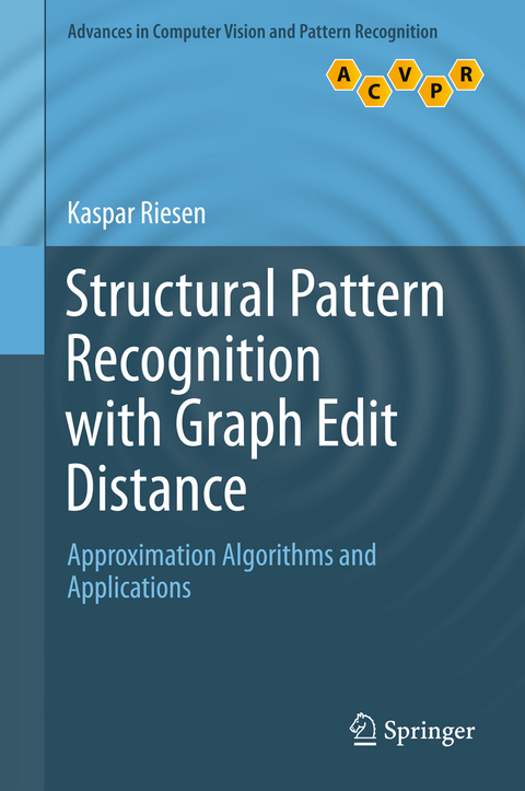 Structural Pattern Recognition with Graph Edit Distance - Kaspar Riesen