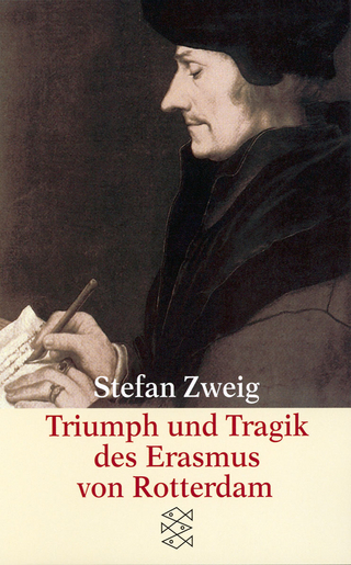 Triumph und Tragik des Erasmus von Rotterdam - Stefan Zweig