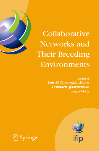 Collaborative Networks and Their Breeding Environments - Luis M. Camarinha-Matos; Hamideh Afsarmanesh; Angel Ortiz