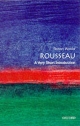 Rousseau: A Very Short Introduction - Robert Wokler