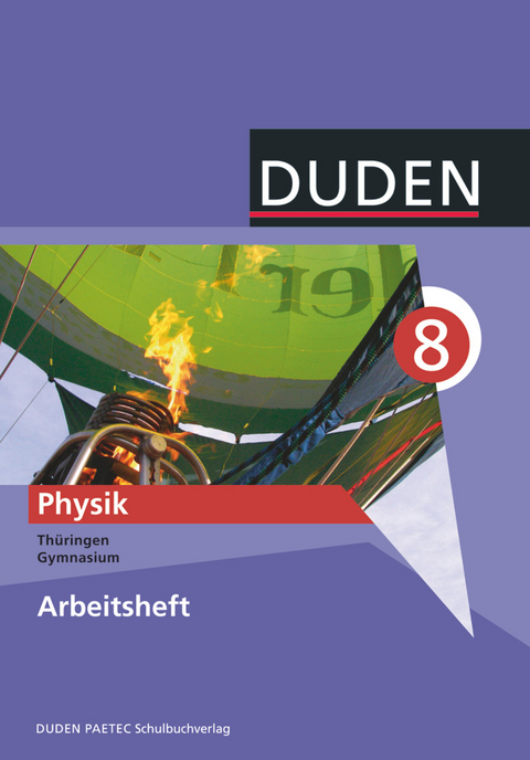 Duden Physik - Gymnasium Thüringen - Bisherige Ausgabe - 8. Schuljahr - Lothar Meyer, Gerd-Dietrich Schmidt, Barbara Gau, Günter Kunert