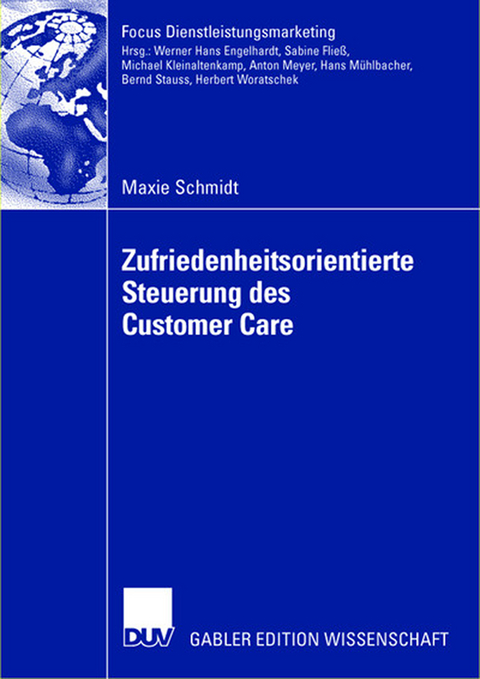 Zufriedenheitsorientierte Steuerung des Customer Care - Maxie Schmidt