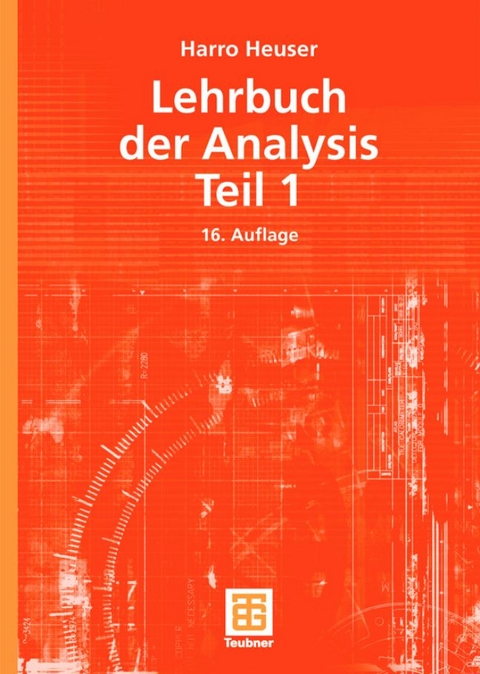 Lehrbuch der Analysis. Teil 1 - Harro Heuser