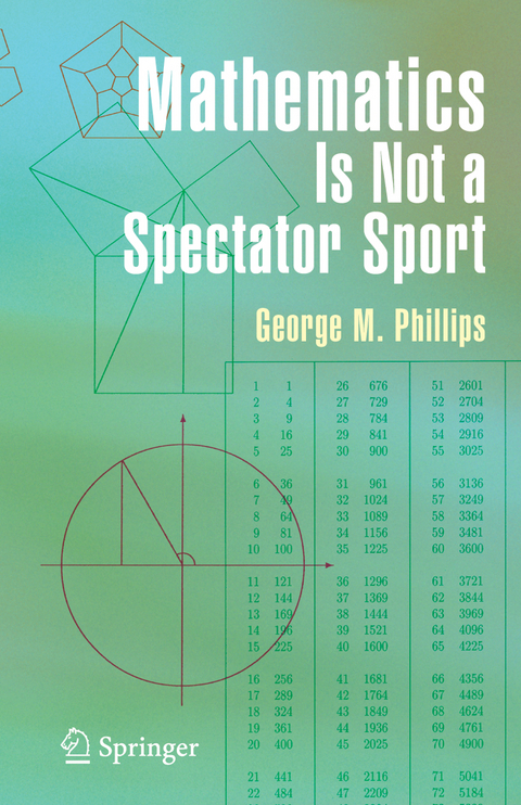 Mathematics Is Not a Spectator Sport - George Phillips