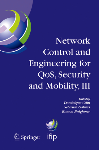 Network Control and Engineering for QOS, Security and Mobility, III - Dominique Gaïti; Sebastià Galmés; Ramon Puigjaner