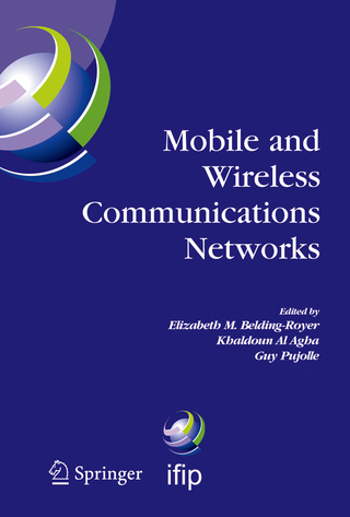 Mobile and Wireless Communications Networks: IFIP TC6 / WG6.8 Conference on Mobile and Wireless Communication Networks (MWCN 2004) October 25-27, 2004 ... and Communication Technology, 162, Band 162)