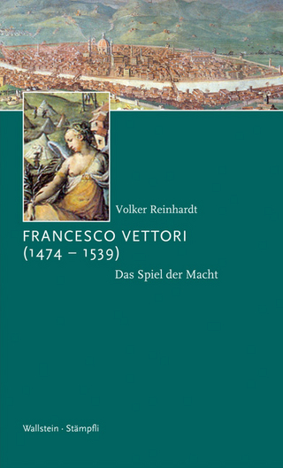 Francesco Vettori (1474-1539) - Volker Reinhardt