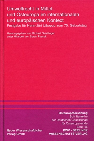 Umweltrecht in Mittel- und Osteuropa im internationalen und europäischen Kontext - Michael Geistlinger; Sarah Fussek