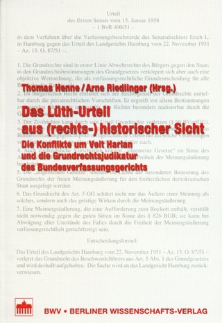 Das Lüth-Urteil aus (rechts-)historischer Sicht - Thomas Henne; Arne Riedlinger