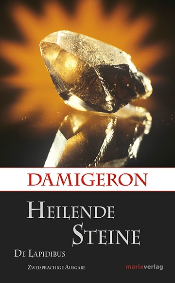 Heilende Steine De Lapidibus -  Damigeron