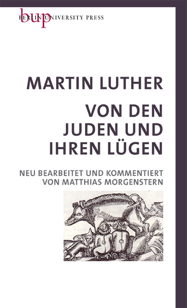 Von den Juden und Ihren Lügen - Martin Luther