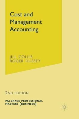 Cost and Management Accounting - Jill Collis; Roger Hussey