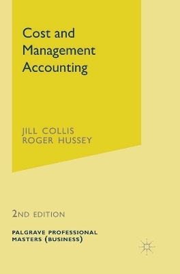 Cost and Management Accounting - Jill Collis, Roger Hussey