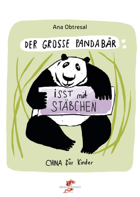 Der große Panda / Der große Panda isst mit Stäbchen - Ana Obtresal