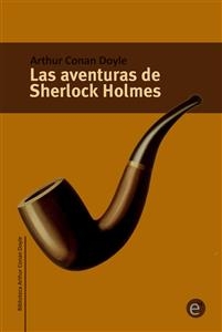 Las aventuras de sherlock holmes - Arthur Conan Doyle