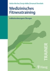 Medizinisches Fitnesstraining - Stefan Bircher, Sonja Keller, Emanuel Donckels