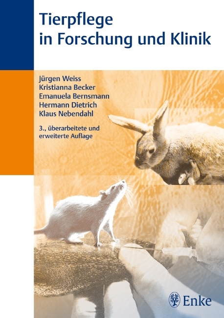 Tierpflege in Forschung und Klinik - Jürgen Weiss, Kristianna Becker, Emanuela Bernsmann