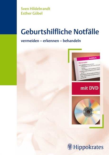 Geburtshilfliche Notfälle - Esther Göbel, Sven Hildebrandt