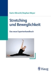 Stretching und Beweglichkeit - Karin Albrecht, Stephan Meyer