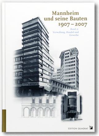 Mannheim und seine Bauten 1907-2007 - Andreas Schenk; A Plattner; C Präger; M Ryll