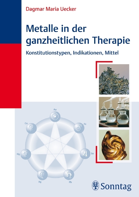Metalle in der ganzheitlichen Therapie - Dagmar Maria Uecker