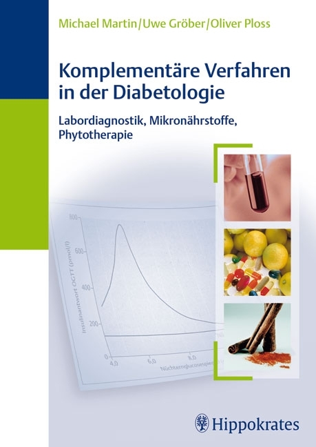 Komplementäre Verfahren in der Diabetologie - Michael Martin, Uwe Gröber, Oliver Ploss