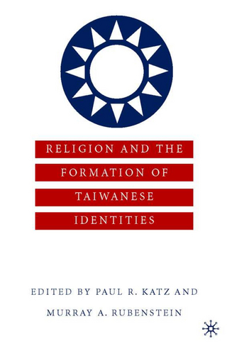 Religion and the Formation of Taiwanese Identities - P. Katz; M. Rubenstein