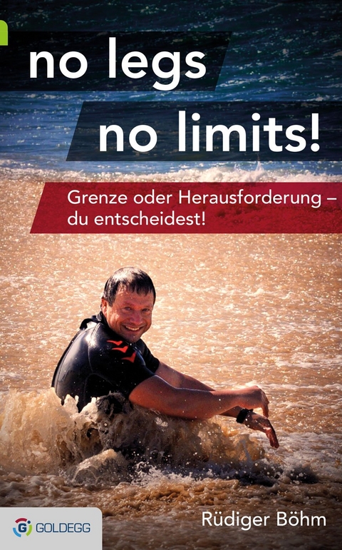 no legs no limits! - Rüdiger Böhm