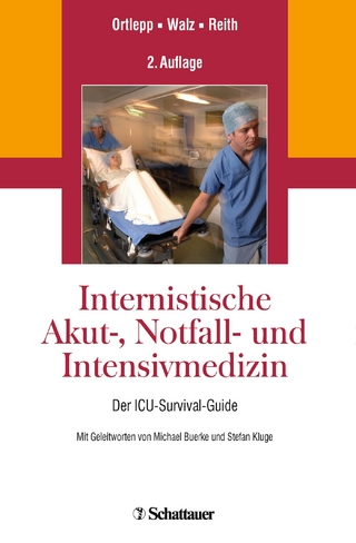 Internistische Akut-, Notfall- und Intensivmedizin - Jan R. Ortlepp; Roland Walz; Sebastian Reith