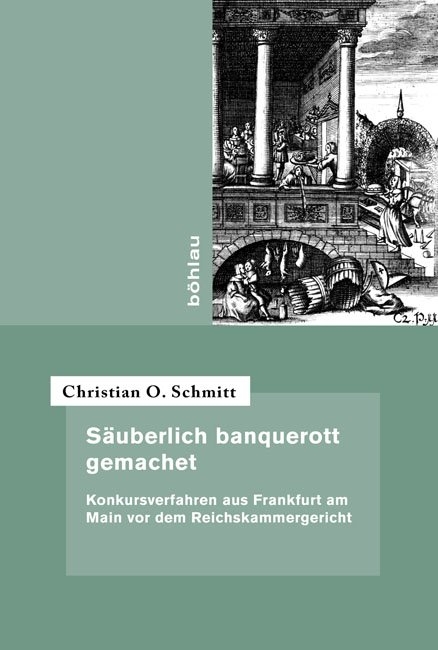 Säuberlich banquerott gemachet - Christian O. Schmitt