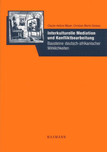 Interkulturelle Mediation und Konfliktbearbeitung - Claude-Hélène Mayer, Christian Martin Boness