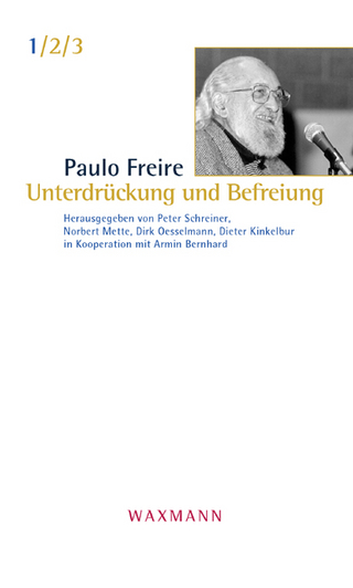 Unterdrückung und Befreiung - Paulo Freire
