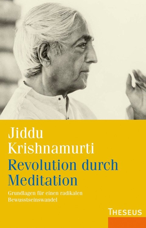 Revolution durch Meditation - Jiddu Krishnamurti