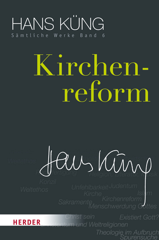 Hans Küng - Sämtliche Werke: Kirchenreform