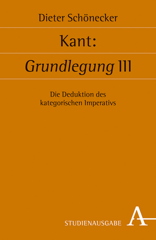 Kant: Grundlegung III - Dieter Schönecker