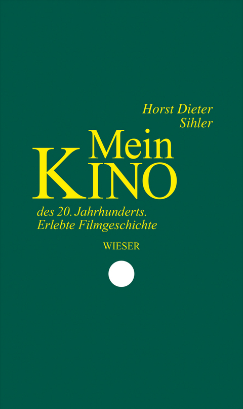 Mein Kino des 20. Jahrhunderts - Horst Dieter Sihler