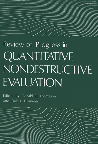 Review of Progress in Quantitative Nondestructive Evaluation - Donald O. Thompson; Dale E. Chimenti