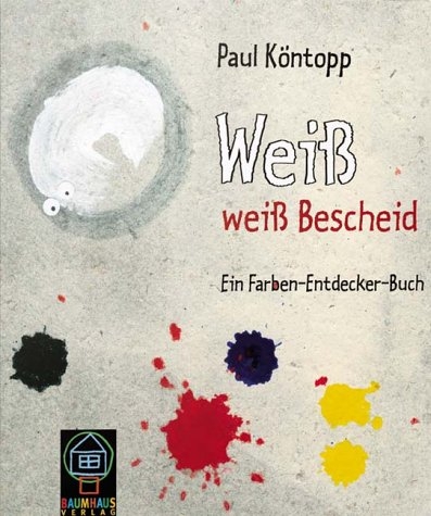 Weiss weiss Bescheid - Paul Köntopp