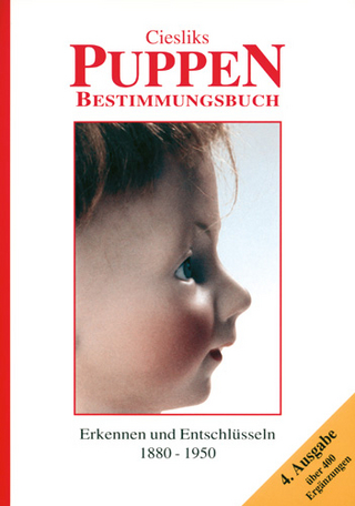 Ciesliks Puppen-Bestimmungsbuch (Porzellanpuppen bis 1950) - Jürgen Cieslik; Marianne Cieslik