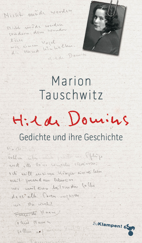 Hilde Domins Gedichte und ihre Geschichte - Marion Tauschwitz