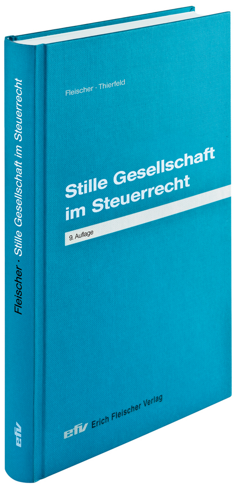 Stille Gesellschaft im Steuerrecht - Erich Fleischer, Rainer Thierfeld