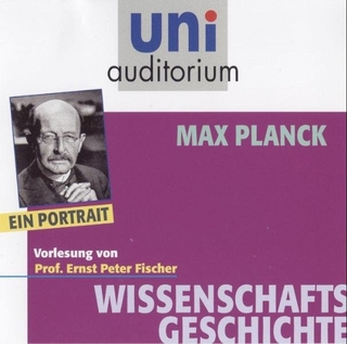 Max Planck - ein Portrait - Ernst P Fischer