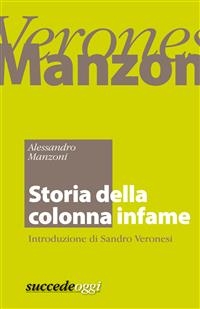 Storia della Colonna Infame - Alessandro Manzoni; Sandro Veronesi